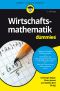 [Für Dummies 01] • Wirtschaftsmathematik für Dummies · 2.Auflage